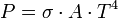 P = \sigma \cdot A\cdot T^4